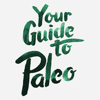 Your Guide to Paleo: It’s Here!